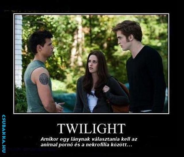Twilight, a választás szabadsága :) twilight lol laza nekrofil vicces animal pornó