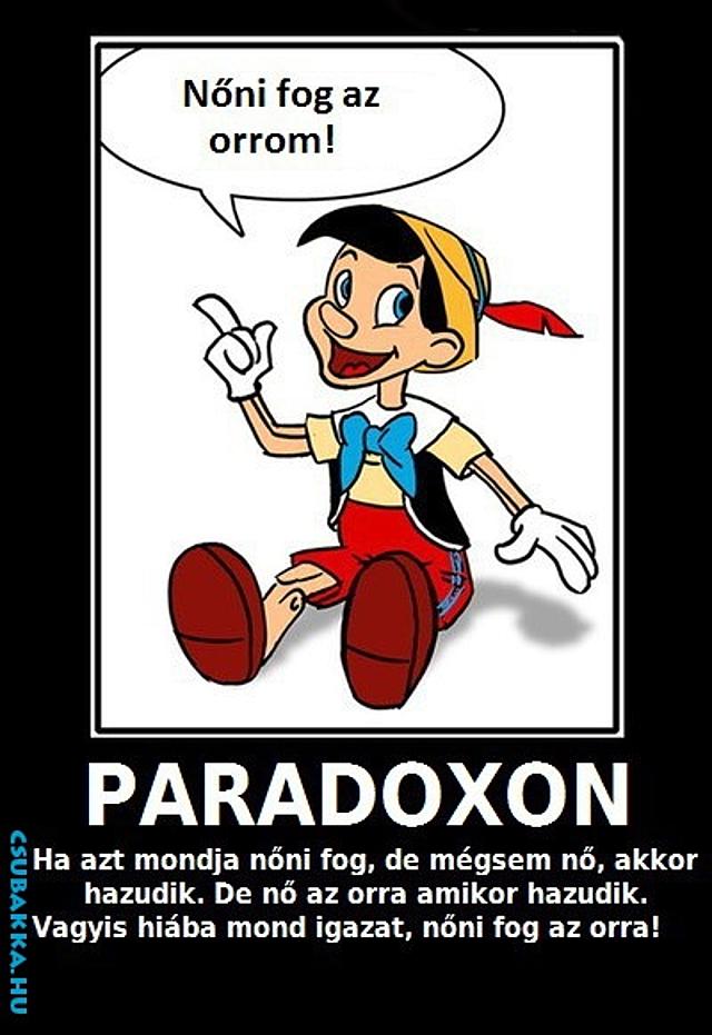 Pinokió paradoxon :D vicces beteg paradoxon pinokió