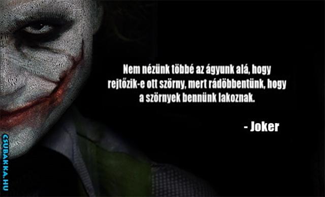 Nagy igazság a Jokertől idézet joker Képek
