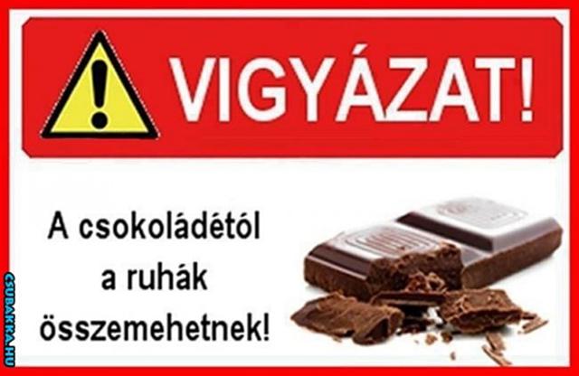A csoki veszélyes! :) Képek csoki vicces