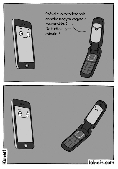 Az okostelefonok bénák!