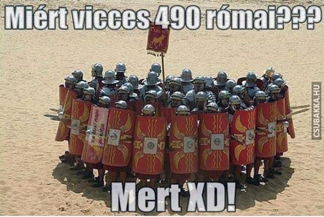 Miért vicces 490 római? vicces képek rómaiak