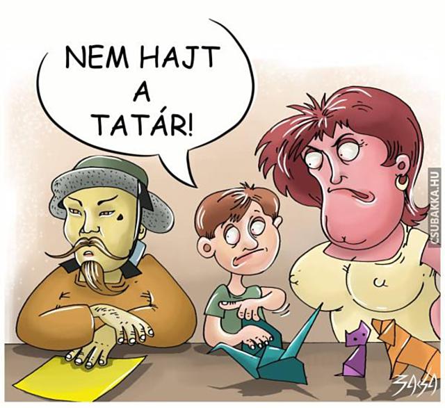 Nem hajt a tatár szólás hajt mondás origami tatár