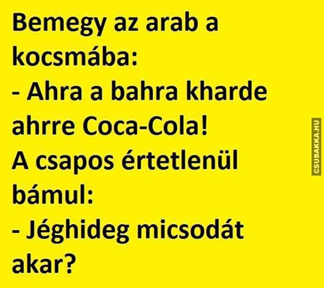 Bemegy az arab a kocsmába... arab coca cola kocsma jéghideg coca-cola