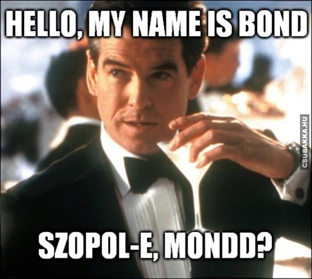 My name is Bond, ha prűd vagy ki ne mondd! kimondhatatlan prüdéria szopik james bond ki ne mond szopol prűd