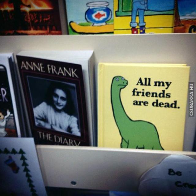 Minden barátom meghalt... Képek dinoszauruszok halott barátok vicces könyvek
